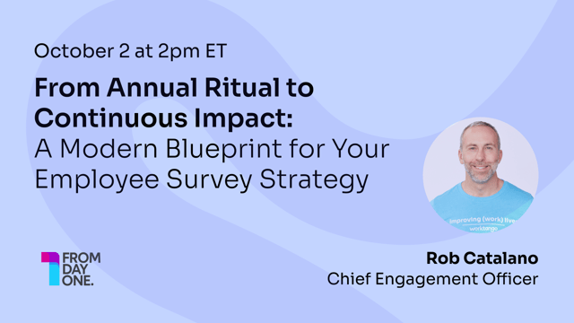 Webinar webtile: From Annual Ritual to Continuous Impact: 
A Modern Blueprint for Your Employee Survey Strategy