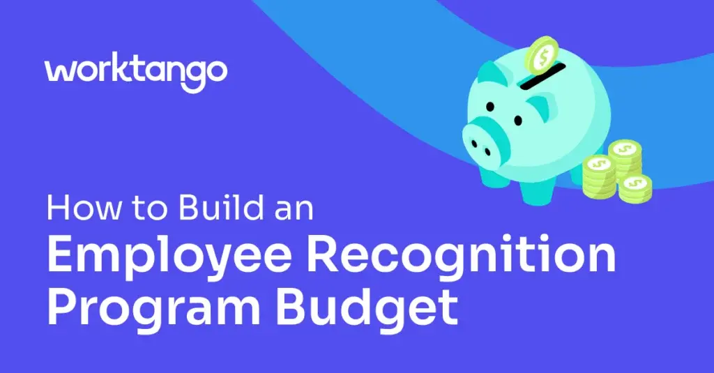 How to Build an Employee Recognition Program Budget