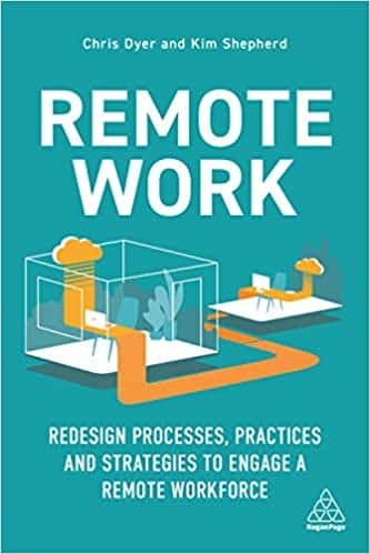 Remote Work Redesign Processes, Practices and Strategies to Engage a Remote Workforce