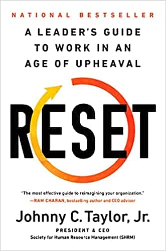 Reset A Leader’s Guide to Work in an Age of Upheaval by Johnny C Taylor Jr