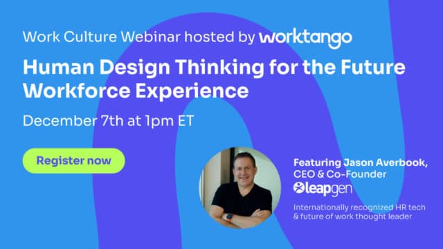 Work Culture Webinar: Human Design Thinking for the Future Workforce Experience