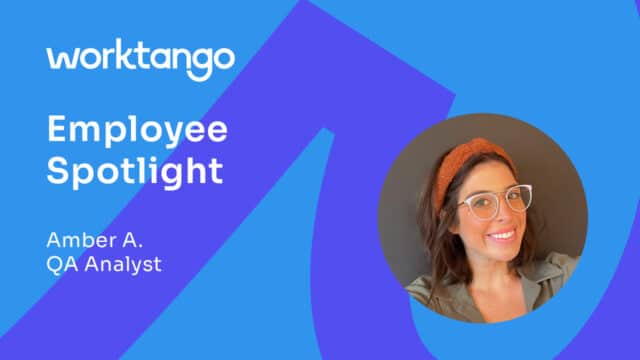 WorkTango Employee Spotlight: Amber A., QA Analyst