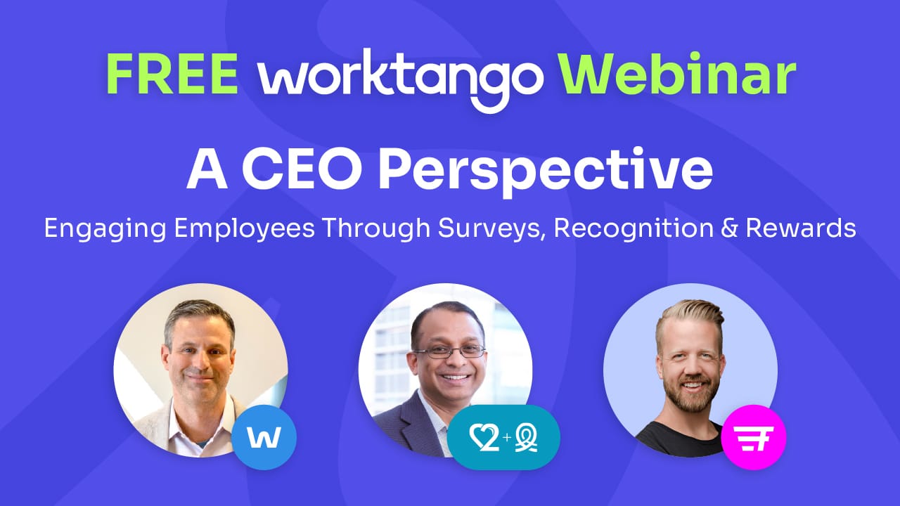 [On-Demand] A CEO Perspective: Engaging Employees Through Surveys, Recognition & Rewards